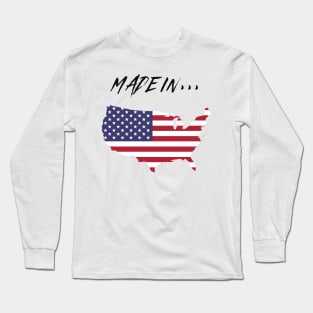 Made in America Long Sleeve T-Shirt